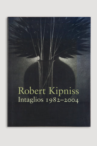 Robert Kipniss Intaglios 1982-2004