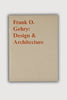 Frank O. Gehry: Design and Architecture Catalog