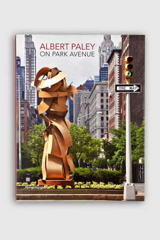 Albert Paley On Park Avenue <br/> Edited by Paolo Gribaudo