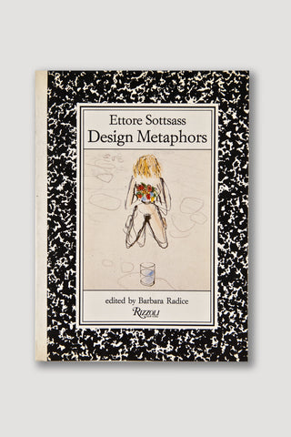 Ettore Sottsass Design Metaphors <br/> Edited by Barbara Radice