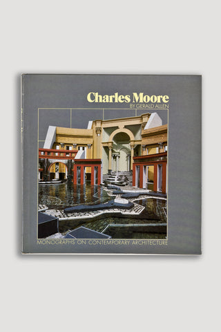 Charles Moore: Monographs on Contemporary Architecture <br/> by Gerald Allen