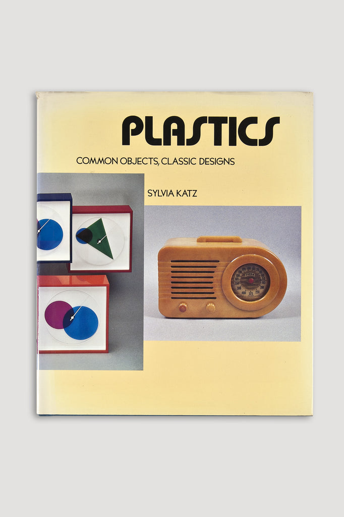 Plastics, Common Objects, Classic Designs Book by Sylvia Katz sold by the modern archive
