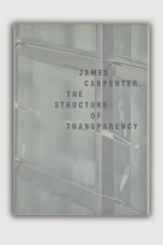 James Carpenter <br/> The Structure of Transparency