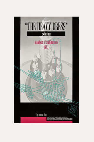 The Heavy Dress Exhibition: Manifest of Architecture Poster <br/> by Matteo Thun and George Galli