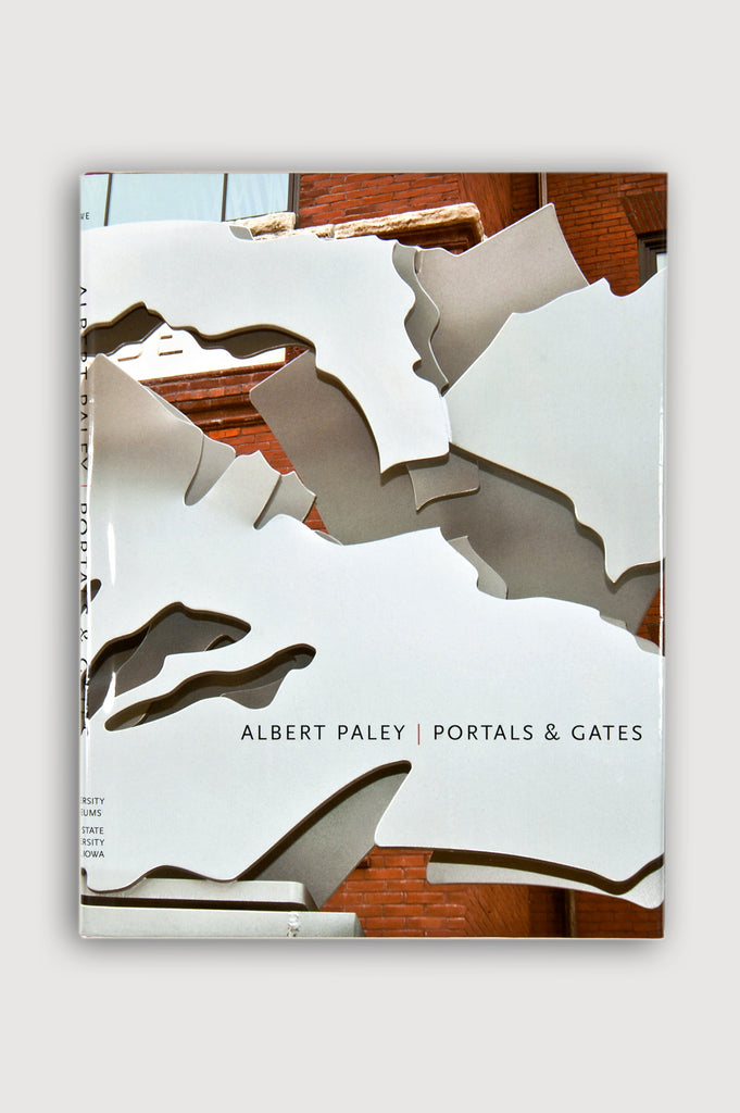 Albert Paley: Portals and Gates by M. Jessica Rowe