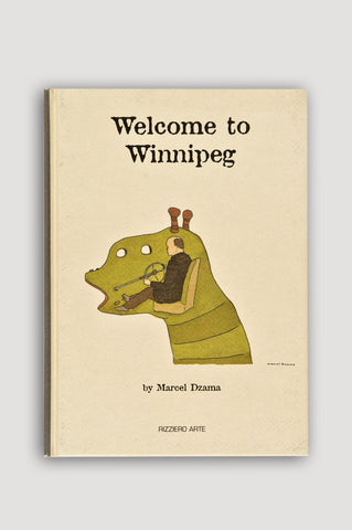 Welcome to Winnipeg <br/> by Marcel Dzama