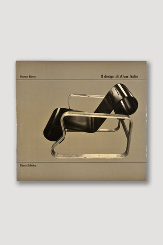 Il Design di Alvar Aalto <br/> by Werner Blaser
