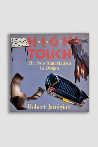 High Touch <br/> The New Materialism in Design <br/> Robert Janjigian