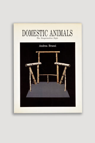 Domestic Animals <br/> The Neoprimitive Style </br> by Andrea Branzi